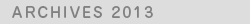 Archives 2013