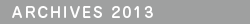 Archives 2013