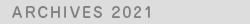 Archives 2021
