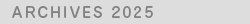 Archives 2025